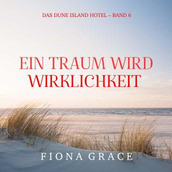 [German] - Ein Traum wird Wirklichkeit (Das Dune Island Hotel – Band 6): Erzählerstimme digital synthetisiert