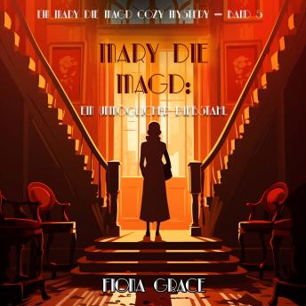 [German] - Mary die Magd: Ein Unmöglicher Diebstahl (Ein Mary die Magd Cozy Mystery — Band 5): Erzählerstimme digital synthetisiert