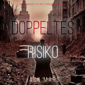 [German] - Doppeltes Risiko (Ein historischer Tyler Wolf Spionagethriller — Band 5): Erzählerstimme digital synthetisiert