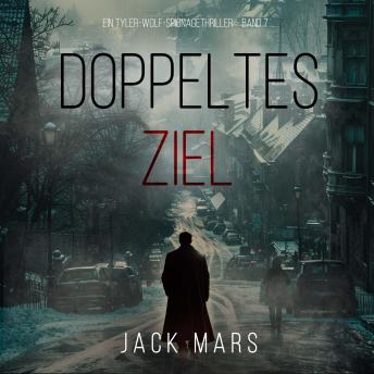 [German] - Doppeltes Ziel (Ein Tyler-Wolf-Spionagethriller – Band 7): Erzählerstimme digital synthetisiert