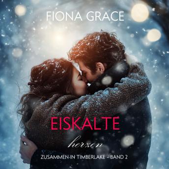[German] - Eiskalte Herzen (Zusammen In Timberlake – Band 2): Erzählerstimme digital synthetisiert