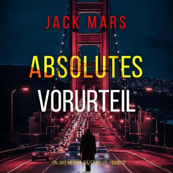 [German] - Absolutes Vorurteil (Ein Jake-Mercer-Politthriller – Band 13): Erzählerstimme digital synthetisiert