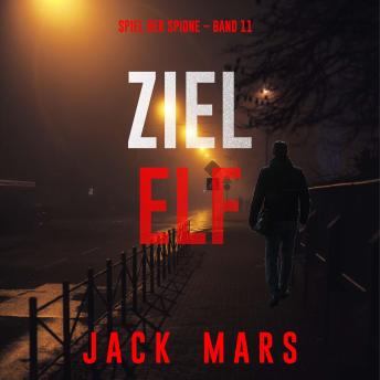 [German] - Ziel Elf (Spiel der Spione – Band 11): Erzählerstimme digital synthetisiert