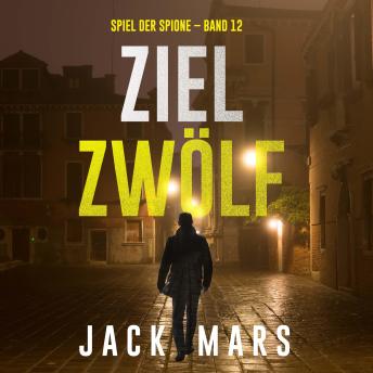 [German] - Ziel Zwölf (Spiel der Spione – Band 12): Erzählerstimme digital synthetisiert