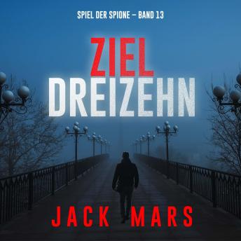 [German] - Ziel Dreizehn (Spiel der Spione – Band 13): Erzählerstimme digital synthetisiert