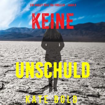 [German] - Keine Unschuld (Ein Harley Cole FBI-Thriller – Band 8): Erzählerstimme digital synthetisiert