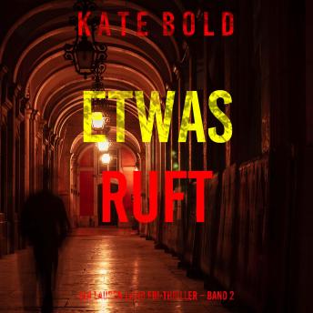 [German] - Etwas ruft (Ein Lauren Lamb FBI-Thriller – Band 2): Erzählerstimme digital synthetisiert