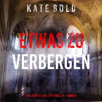 [German] - Etwas zu verbergen (Ein Lauren Lamb FBI-Thriller – Band 5): Erzählerstimme digital synthetisiert