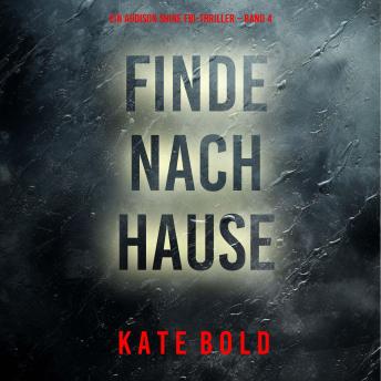 [German] - Finde nach Hause (Ein Addison Shine FBI-Thriller – Band 4): Erzählerstimme digital synthetisiert