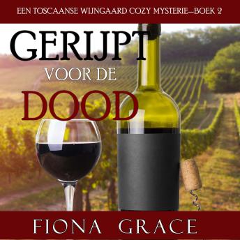 [Dutch; Flemish] - Gerijpt voor de Dood (Een Toscaanse Wijngaard Cozy Mysterie—Boek 2): Digitaal voorgelezen door een electronisch gegenereerde stem