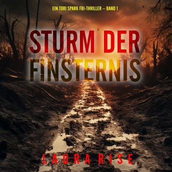 [German] - Sturm der Finsternis (Ein Tori Spark FBI-Thriller – Band 1): Erzählerstimme digital synthetisiert