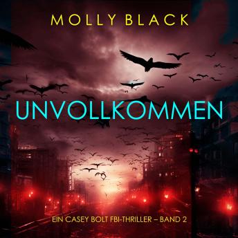 [German] - Unvollkommen (Ein Casey Bolt FBI-Thriller – Band 2): Erzählerstimme digital synthetisiert