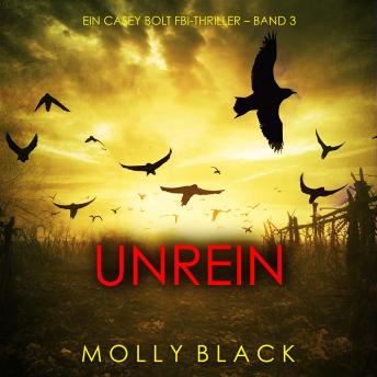 [German] - Unrein (Ein Casey Bolt FBI-Thriller – Band 3): Erzählerstimme digital synthetisiert