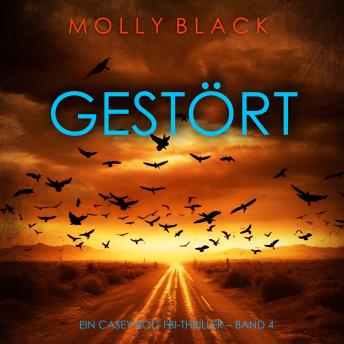 [German] - Gestört (Ein Casey Bolt FBI-Thriller – Band 4): Erzählerstimme digital synthetisiert