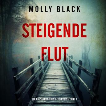 [German] - Steigende Flut (Ein Cassandra-Fierce-Thriller – Band 1): Erzählerstimme digital synthetisiert