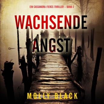 [German] - Wachsende Angst (Ein Cassandra-Fierce-Thriller – Band 2): Erzählerstimme digital synthetisiert