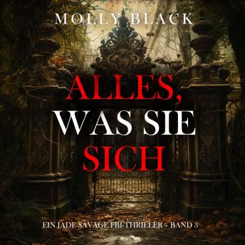 [German] - Alles, was sie sich merkt (Ein Jade Savage FBI-Thriller – Band 3): Erzählerstimme digital synthetisiert