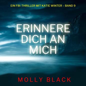 [German] - Erinnere dich an mich (Ein FBI-Thriller mit Katie Winter – Band 9): Erzählerstimme digital synthetisiert