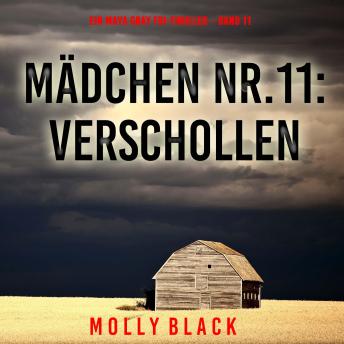 [German] - Mädchen Nr.11: Verschollen (Ein Maya Gray FBI-Thriller – Band 11): Erzählerstimme digital synthetisiert