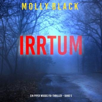 [German] - Irrtum (Ein Piper Woods FBI-Thriller – Band 5): Erzählerstimme digital synthetisiert