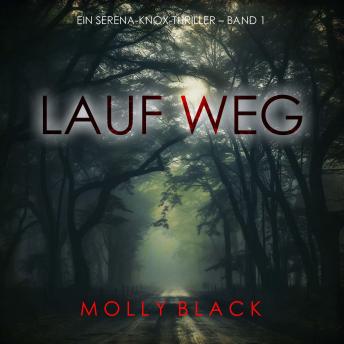 [German] - Lauf weg (Ein Serena-Knox-Thriller – Band 1): Erzählerstimme digital synthetisiert