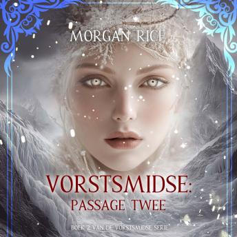 [Dutch; Flemish] - Vorstsmidse: Passage Twee (Boek 2 van de Vorstsmidse Serie): Digitaal voorgelezen door een electronisch gegenereerde stem