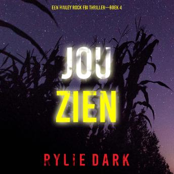 [Dutch; Flemish] - Jou Zien (Een Hailey Rock FBI Thriller—Boek 4): Digitaal voorgelezen door een electronisch gegenereerde stem