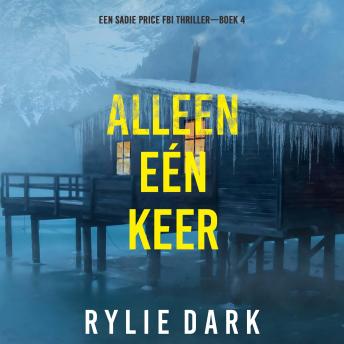 [Dutch; Flemish] - Alleen Eén Keer (Een Sadie Price FBI Thriller—Boek 4): Digitaal voorgelezen door een electronisch gegenereerde stem