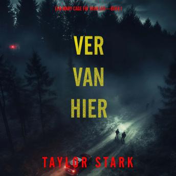 [Dutch; Flemish] - Ver Van Hier (Een Mary Cage FBI Thriller—Boek 1): Digitaal voorgelezen door een electronisch gegenereerde stem