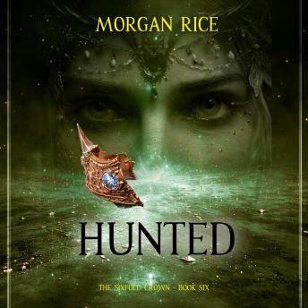 The Sixfold Crown: Hunted (The Sixfold Crown Series—Book Six): Digitally narrated using a synthesized voice