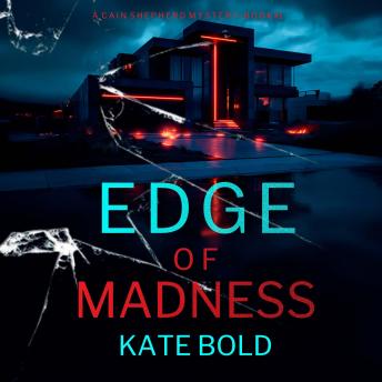 Edge of Madness (A Cain Shepherd FBI Suspense Thriller—Book One): Digitally narrated using a synthesized voice