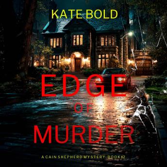 Edge of Murder (A Cain Shepherd FBI Suspense Thriller—Book Two): Digitally narrated using a synthesized voice