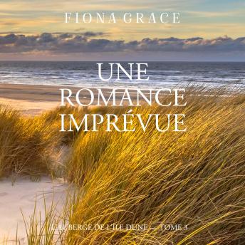[French] - Une Romance Imprévue (L'auberge de l'île Dune — Tome 3): Narration par une voix synthétisée