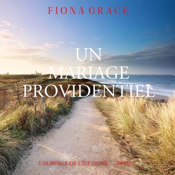 [French] - Un Mariage Providentiel (L'auberge de l'île Dune — Tome 7): Narration par une voix synthétisée