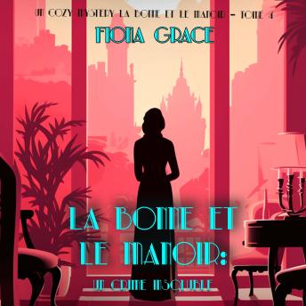 [French] - La Bonne et le Manoir : Un Crime Insoluble (Un Cozy Mystery La Bonne et le Manoir – Tome 4): Narration par une voix synthétisée