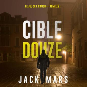 [French] - Cible douze (Le jeu de l’espion — Tome 12): Narration par une voix synthétisée