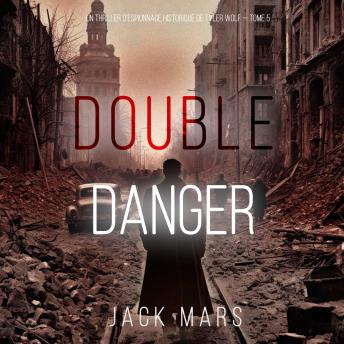 [French] - Double Danger (Un thriller d’espionnage historique de Tyler Wolf — Tome 5): Narration par une voix synthétisée