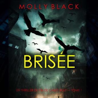 [French] - Brisée (Un thriller du FBI de Casey Bolt — Tome 1): Narration par une voix synthétisée