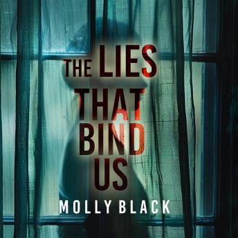 The Lies That Bind Us – An enthralling psychological thriller featuring a stunning surprise finale: Digitally narrated using a synthesized voice