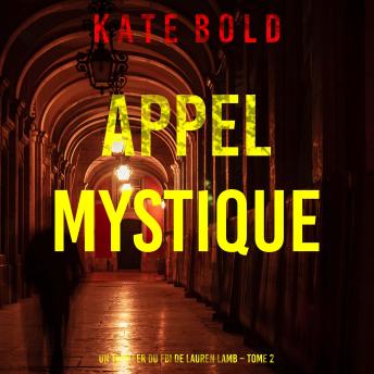 [French] - Appel Mystique (Un thriller du FBI de Lauren Lamb – Tome 2): Narration par une voix synthétisée