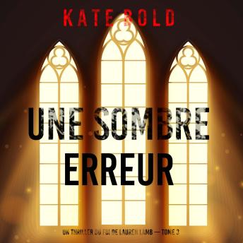 [French] - Une sombre erreur (Un thriller du FBI de Lauren Lamb — tome 3): Narration par une voix synthétisée