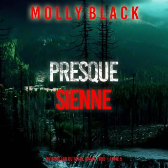 [French] - Presque sienne (Un thriller du FBI de Grace Ford – Tome 5): Narration par une voix synthétisée