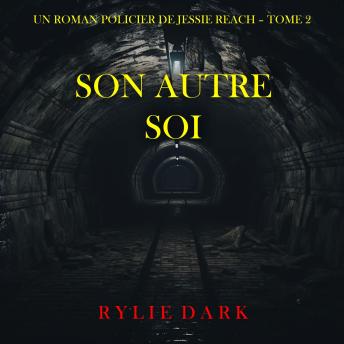 [French] - Son autre soi (Un roman policier de Jessie Reach – Tome 2): Narration par une voix synthétisée