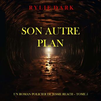 [French] - Son autre plan (Un roman policier de Jessie Reach – Tome 5): Narration par une voix synthétisée
