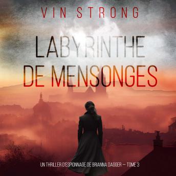 [French] - Labyrinthe de Mensonges (Un thriller d’espionnage de Brianna Dagger — Tome 3): Narration par une voix synthétisée
