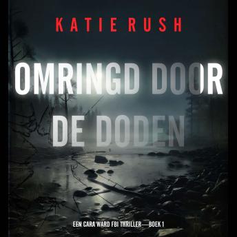 [Dutch; Flemish] - Omringd Door As (Een Cara Ward Fbi Thriller—Boek 2): Digitaal voorgelezen door een electronisch gegenereerde stem