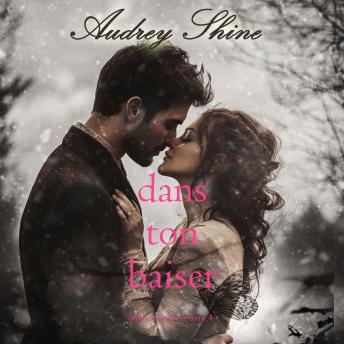 [French] - Dans ton baiser (Forever Fairview—Tome 4): Narration par une voix synthétisée