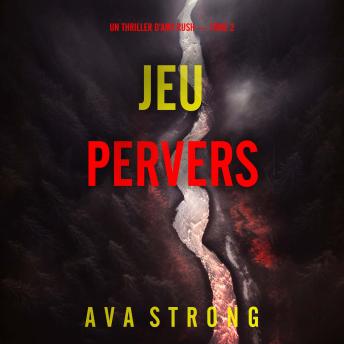 [French] - Jeu pervers (Un thriller d'Amy Rush — tome 2): Narration par une voix synthétisée