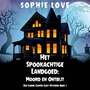 [Dutch; Flemish] - Het Spookachtige Landgoed: Moord en Ontbijt (Een Canine Casper Cozy Mysterie—Boek 1): Digitaal voorgelezen door een electronisch gegenereerde stem