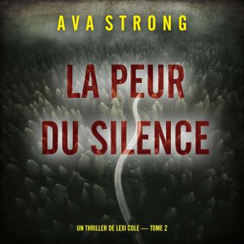 [French] - La peur du silence (Un thriller de Lexi Cole — tome 2): Narration par une voix synthétisée